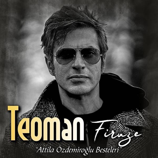Firuze — Teoman