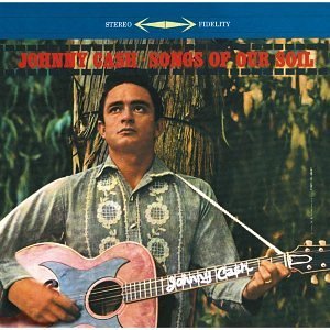 Songs of Our Soil — Johnny Cash