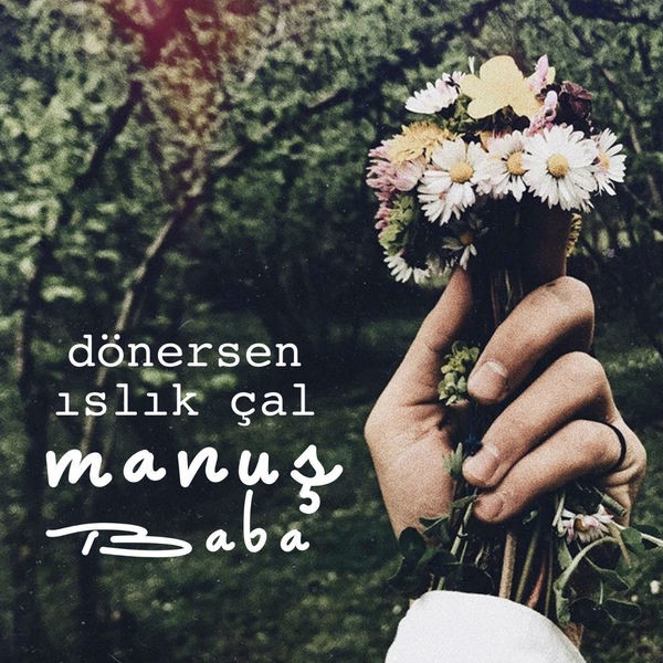 Manus Baba - Donersen Islik Cal — Manus Baba