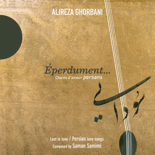 Eperdument · Alireza Ghorbani