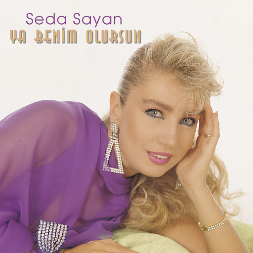Seda Sayan - Ya Benim Olursun — Seda Sayan