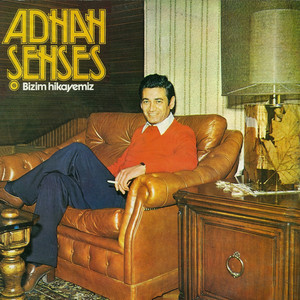 Bizim Hikayemiz — Adnan Senses