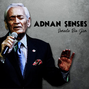 Senede Bir Gün — Adnan Senses