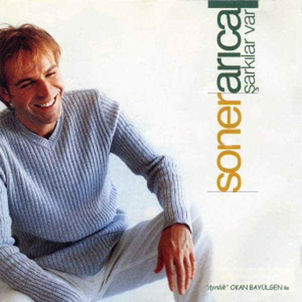 Soner Arica - Sarkilar Var — Soner Arica