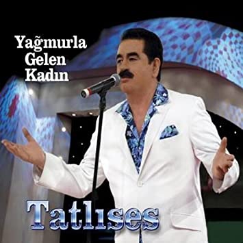 Ibrahim Tatlises - Yagmurla Gelen Kadin — Ibrahim Tatlises