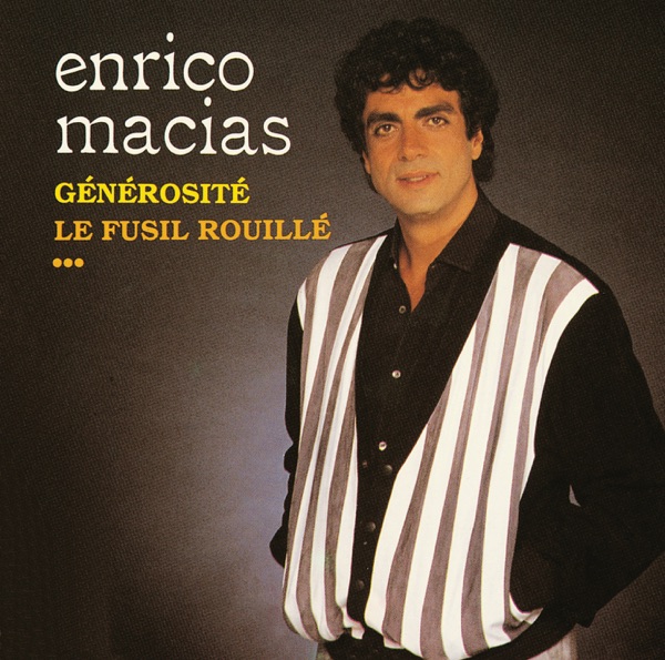 Générosité — Enrico Macias