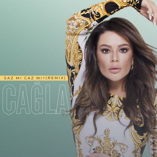 Saz Mi Caz mi (Remix) — Cagla