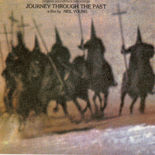 Journey Through The Past — Neil Young