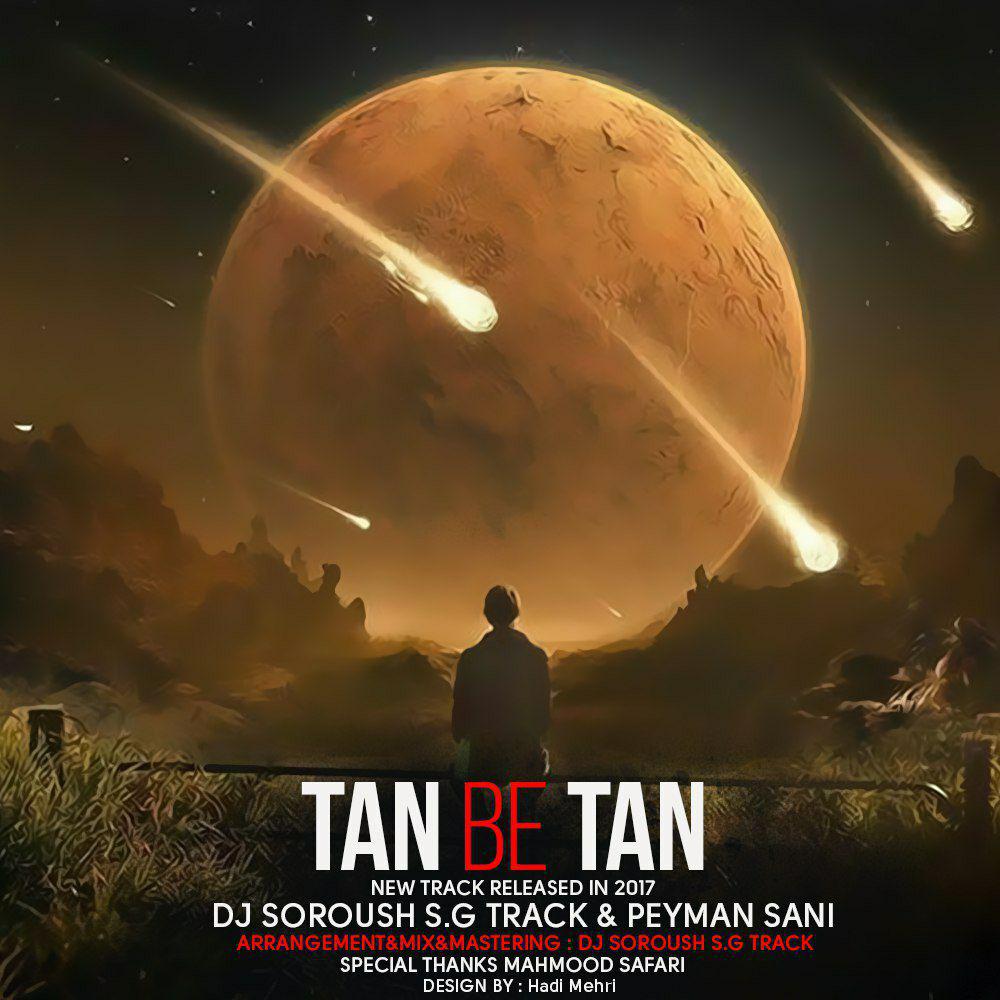 Tan Be Tan (Ft Peyman Sani) — Dj Soroush