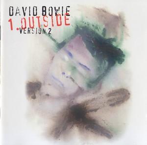 1. Outside Version 2 (The Nathan Adler Diaries A Hyper Cycle) (1996 EU) — David Bowie