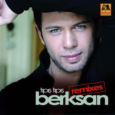 Berksan - Tıpis Tıpis (Remixes) — Berksan