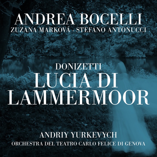 Donizetti Lucia di Lammermoor — Andrea Bocelli