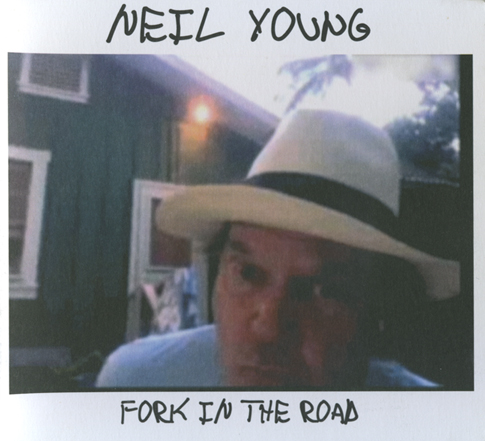 Fork In The Road — Neil Young