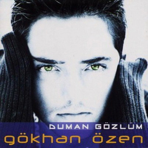Gokhan Ozen - Duman Gozlum — Gokhan Ozan