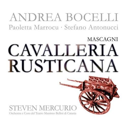 P.Mascagni - Cavalleria Rusticana (P.Marrocu S.Antonucci) — Andrea Bocelli