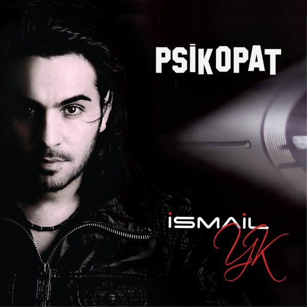 Psikopat — Ismail YK