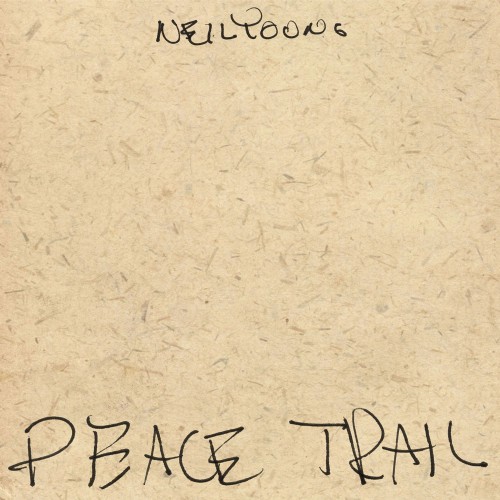 Peace Trail — Neil Young