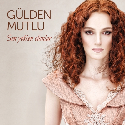 Gulden Mutlu - Sen Yokken Olanlar — Gulden Mutlu