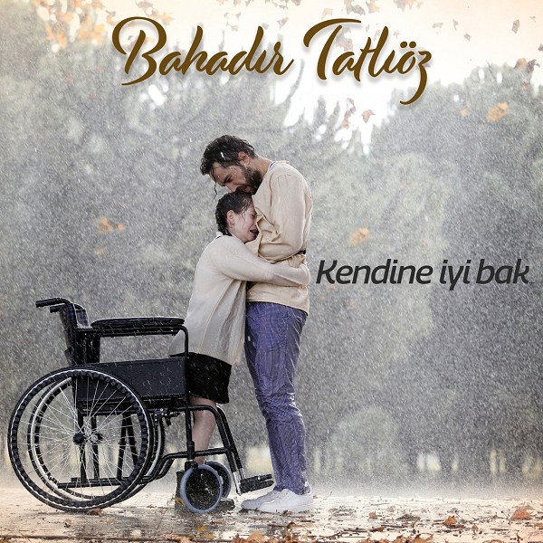 Kendine Iyi Bak — Bahadir Tatlioz