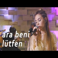 Feride Hilal Akin - Ara Beni Lutfen (Akustik) — Feride Hilal Akin