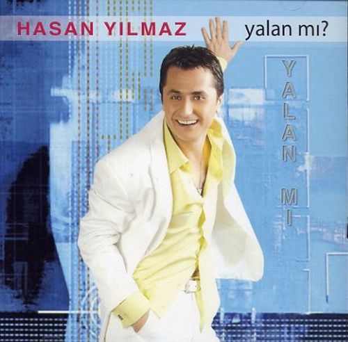 Hasan Yilmaz - Yalan Mi — Hasan Yilmaz