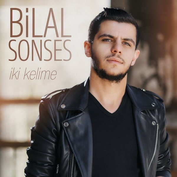 İki Kelime — Bilal Sonses