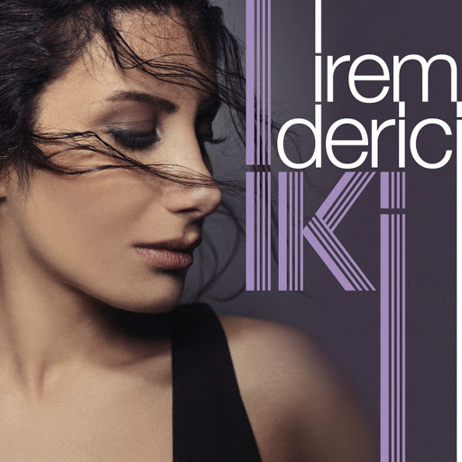 Irem Derici - Iki [1411 Kbps] — Irem Derici