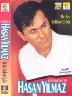 Hasan Yilmaz - Bu Kiz Kalbimi Caldi — Hasan Yilmaz