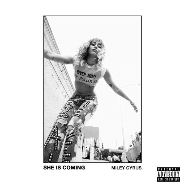 She Is Coming — Miley Cyrus