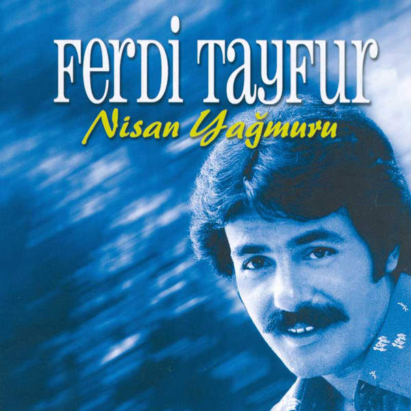 Nisan Yagmuru — Ferdi Tayfur