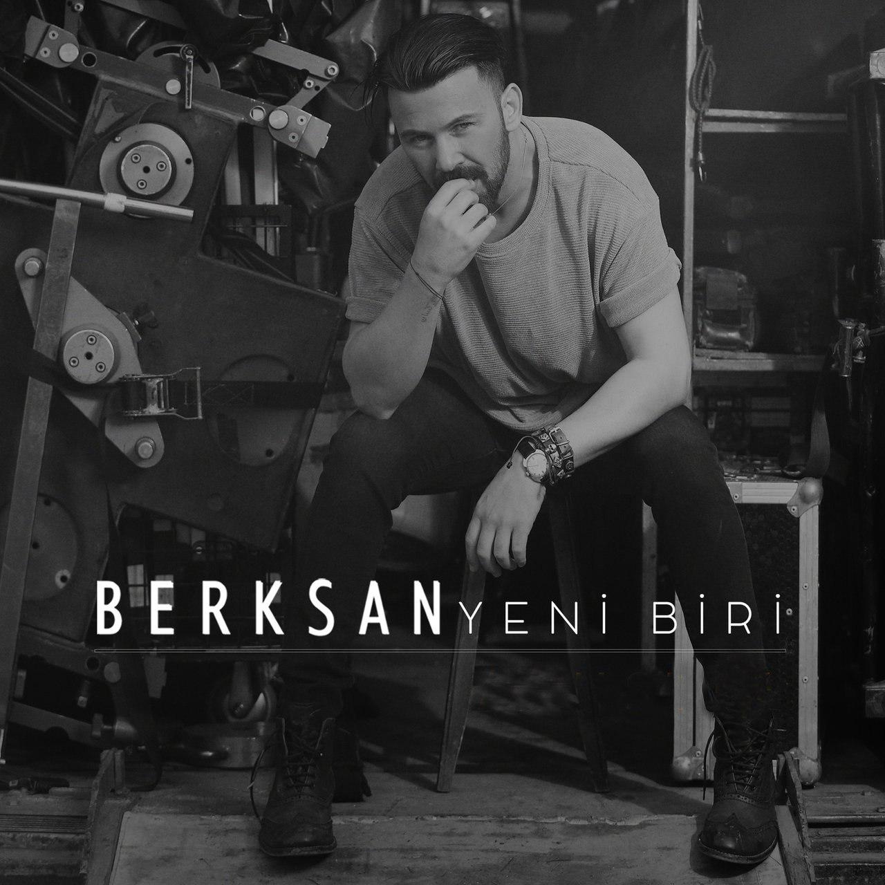 Berksan - Yeni Biri — Berksan