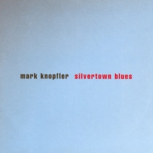 Silvertown Blues (Radio Edit) — Mark Knopfler