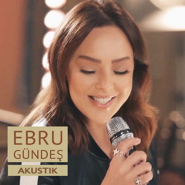 Ebru Gundes - Akustik — Ebru Gundis