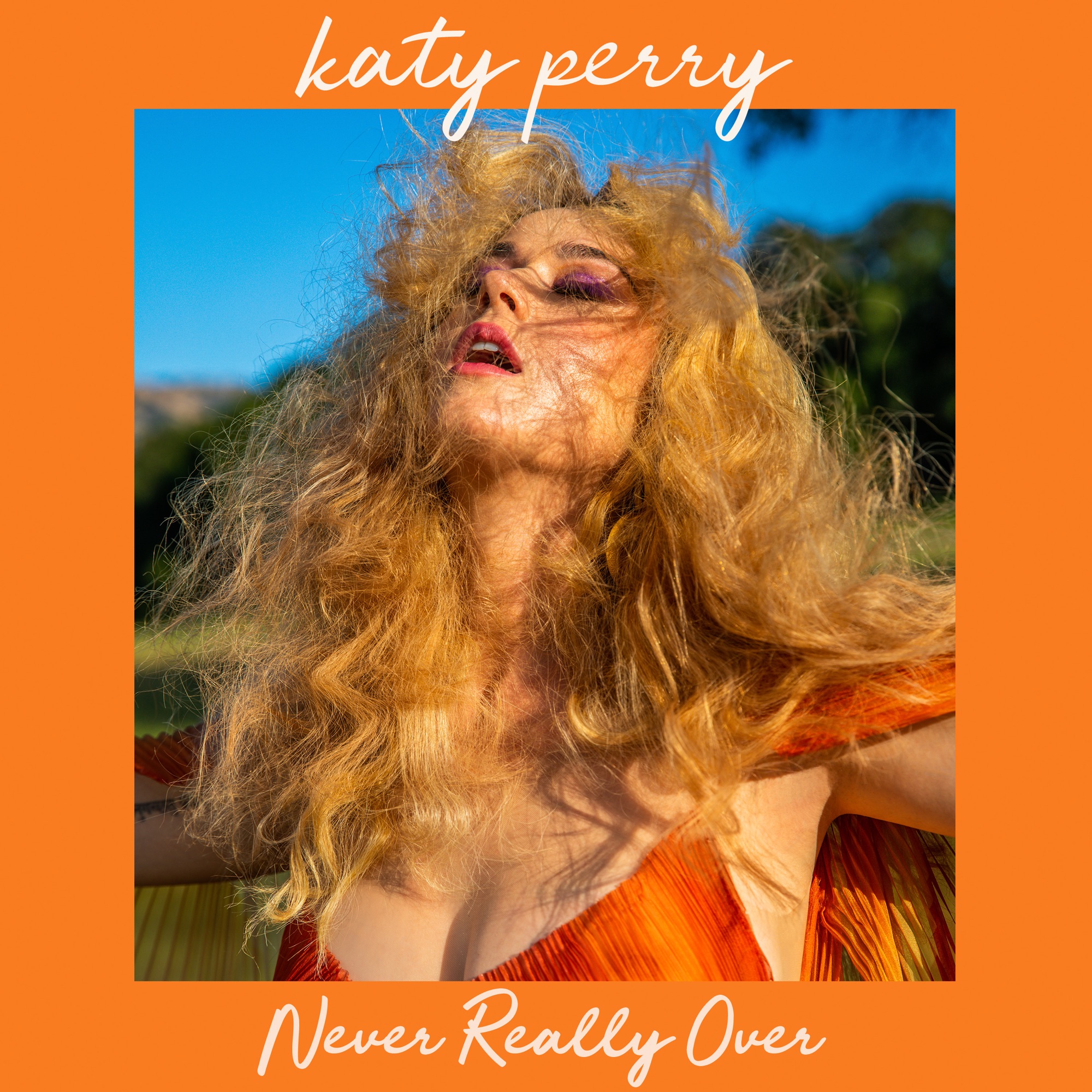 Never Really Over — Katy Perry