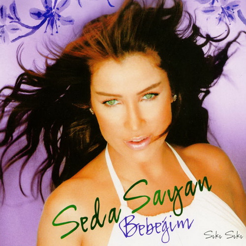 Seda Sayan - Bebegim (Sıki Sıki) — Seda Sayan