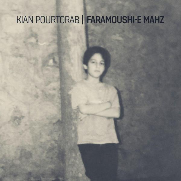 kian pourtorab faramoshie mahz — Kian Pourtorab