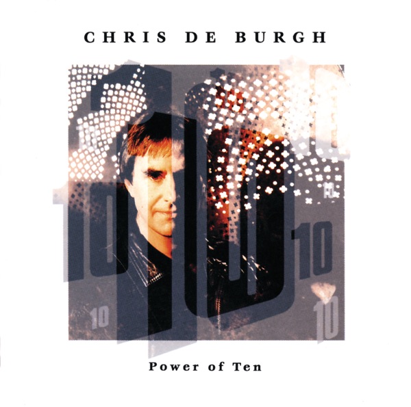 Power of Ten (International Version) — Chris de Burgh