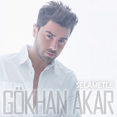 Selametle — Gokhan Akar