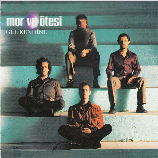 Mor ve Otesi - Gul Kendine — Mor ve Otesi