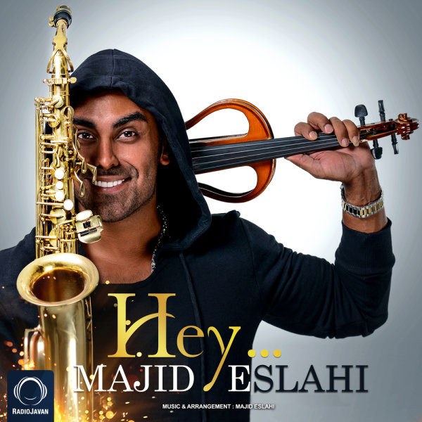 Hey — Majid Eslahi