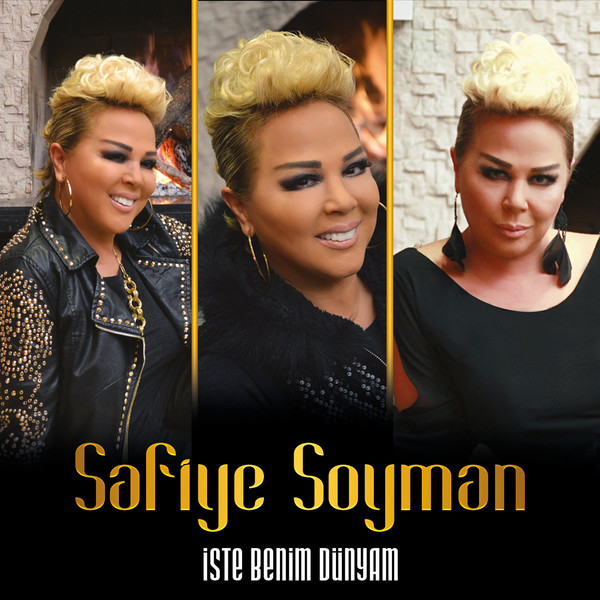 Safiye Soyman - Iste Benim Dunyam — Safiye Soyman