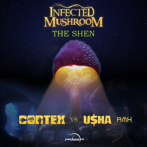 The Shen (Usha vs. Cortex Remix) — Infected Mushroom