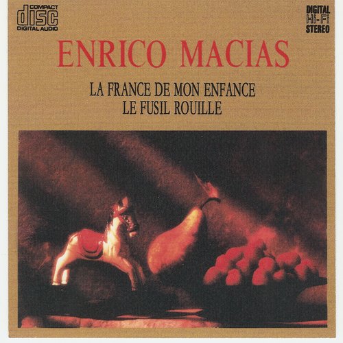 La France de mon enfance le fusil rouille — Enrico Macias