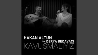 Kavusmalıyız — Hakan ALtun