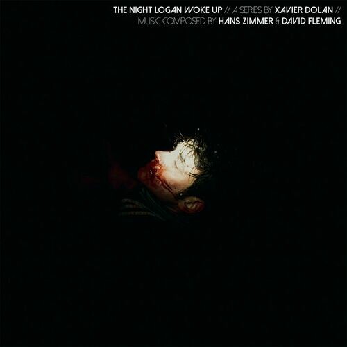 The Night Logan Woke Up (Original Series Soundtrack) — Hans Zimmer