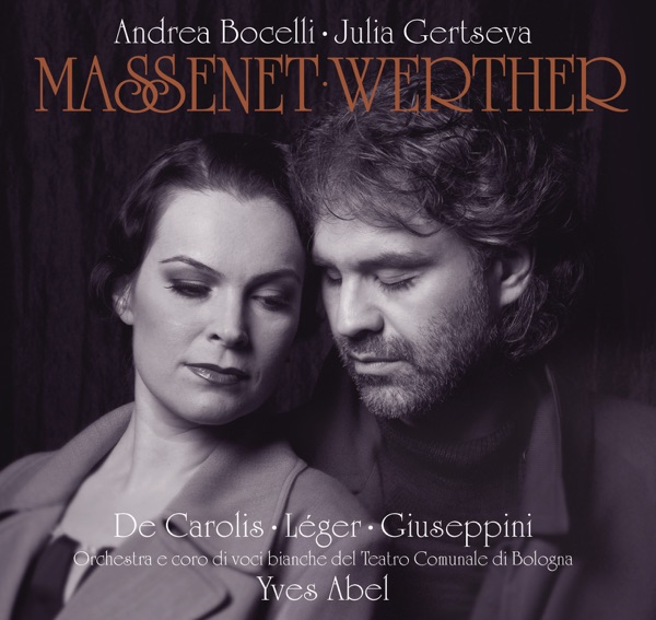 Massenet Werther — Andrea Bocelli