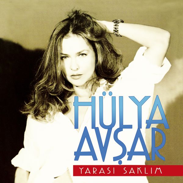 Hulya Avsar - Yarasi Saklim — Hulya Avsar