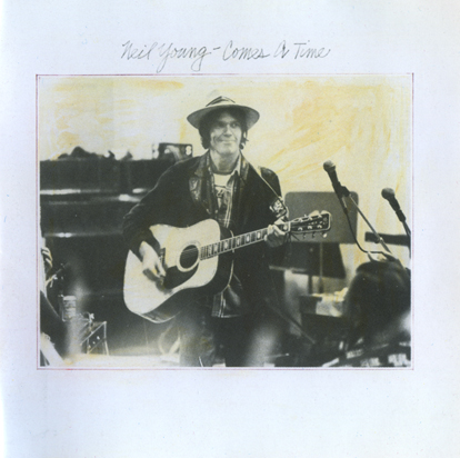 Comes A Time — Neil Young