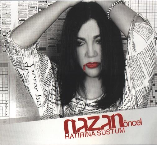Nazan Oncel - Hatirina Sustum — Nazan Oncel