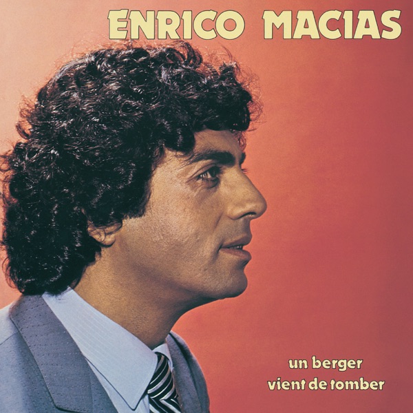 Un berger vient de tomber — Enrico Macias
